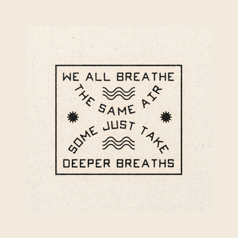 Deeper Breaths Print