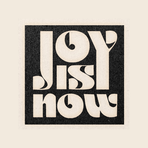 Joy Is Now Print