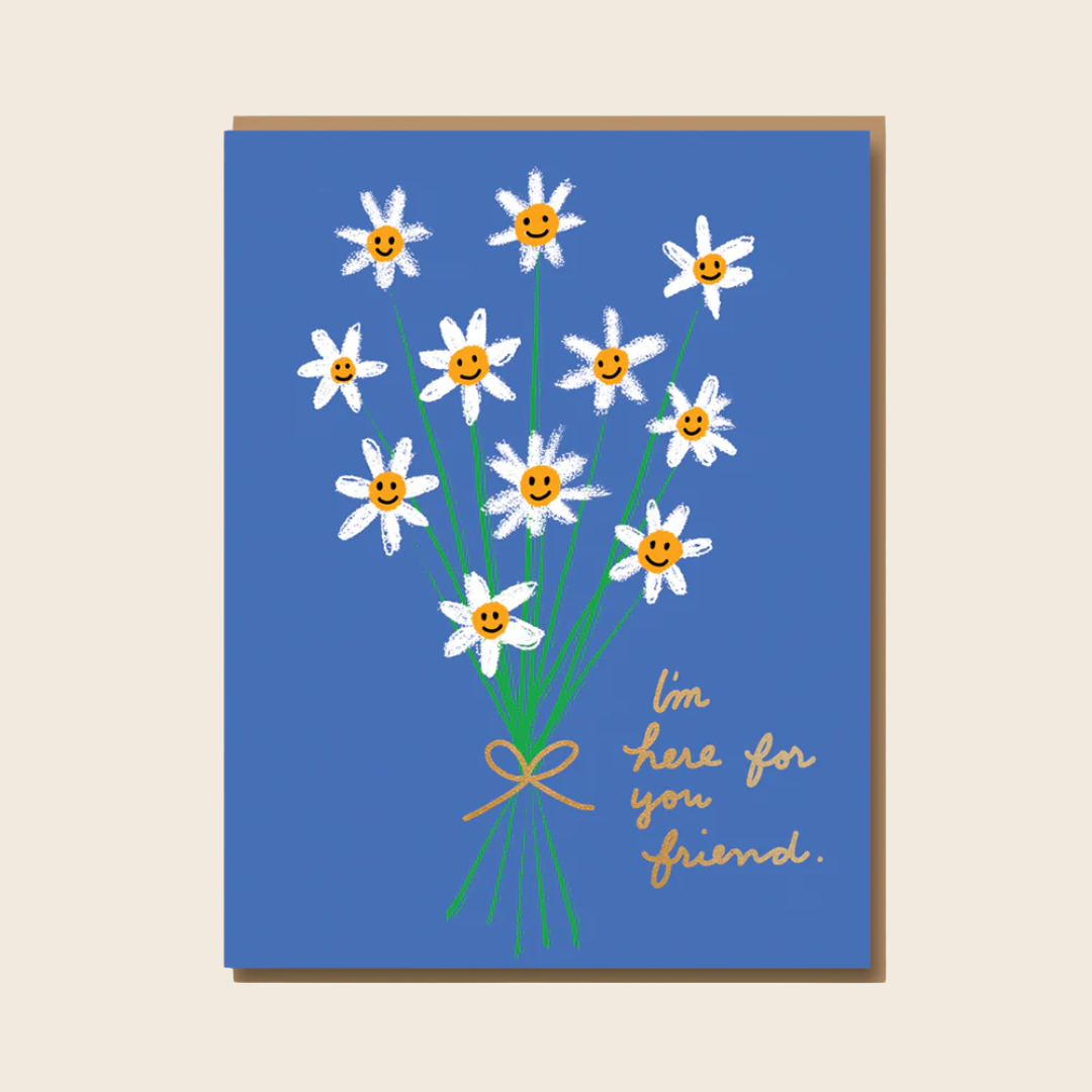 Here For You Friend Flowers Card