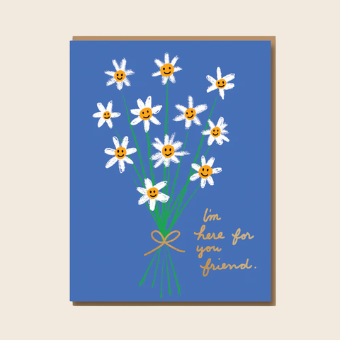 Here For You Friend Flowers Card