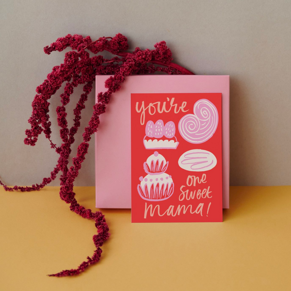 You're One Sweet Mama Card