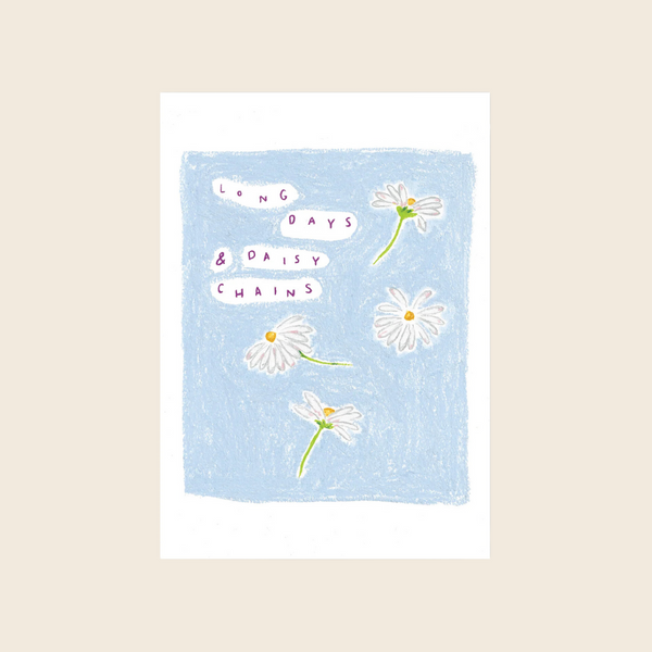 Long Days and Daisy Chains Print