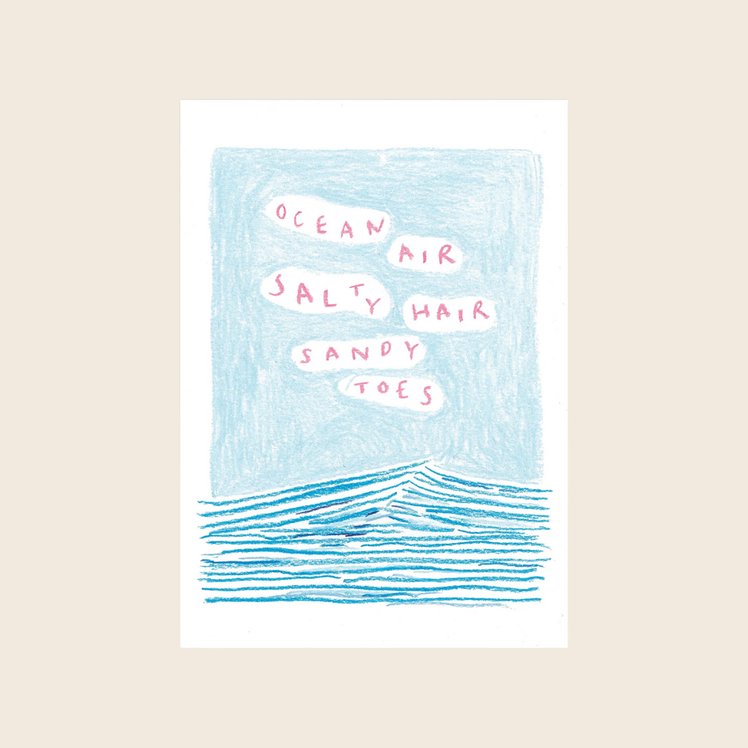 Ocean Air, Salty Hair, Sandy Toes Print