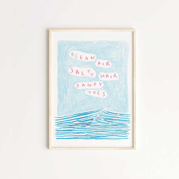 Ocean Air, Salty Hair, Sandy Toes Print