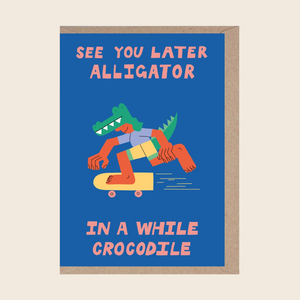 See You Later Alligator Card