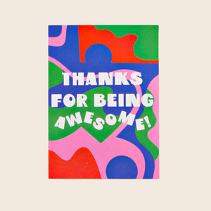 Thanks For Being Awesome Card